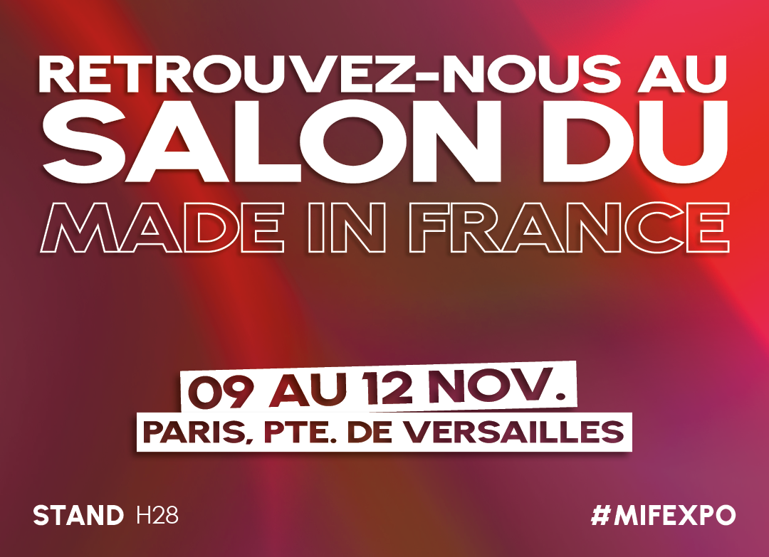 Nous serons à MIF Expo, le salon du Made in France, et vous ?